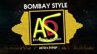 RAGHU PINJRYAT AALA SONG | BOMBAY STYLE | DJ SONG | BY ADS | 2022