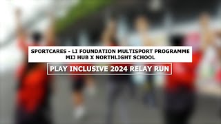 SportCares - Li Foundation MultiSport Programme @ Play Inclusive 2024 Relay Run