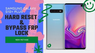 Samsung Galaxy S10 G975U Plus Hard Reset and Bypass FRP New Method