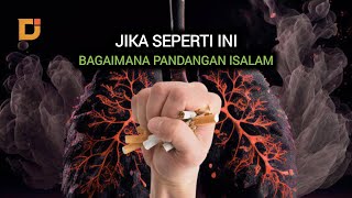 TERNYATA ! BEGINI CARA ISLAM MENGHUKUMI ROKOK | Dunia Islam