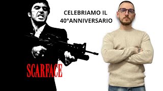 SCARFACE - 40° ANNIVERSARIO