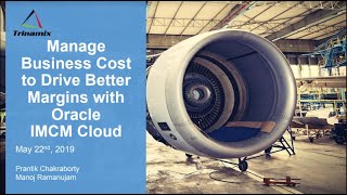 Trinamix Webinar - Manage Business Cost to Drive Better Margins with Oracle IMCM Cloud