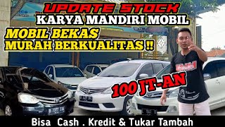 TOYOTA INI HANYA 4 JUTA SAJA‼️Karya Mandiri Mobil Update || Proses Kredit Cepat & Gak Ribet..!!