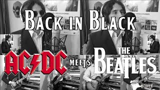 What if THE BEATLES wrote BACK IN BLACK by AC/DC?