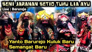 Aksi Seru Yanto Barurejo Dkk di Jaranan Setio Tuhu Lia Ayu live Barurejo Siliragung