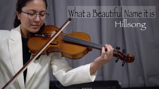 What A Beautiful Name It Is Violin Cover