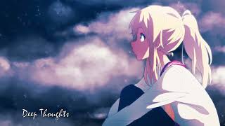 Nightcore - Deep Thoughts