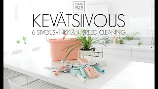 Kevätsiivous | Testissä Sinituotteen uutuudet | Speed Cleaning