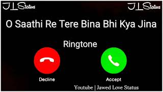 New Ringtone 2023 || O Saathi Re Tere Bina Bhi Kya Jina Ringtone|| Sad Ringtone||Jawed Love Status||