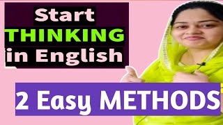 Start Thinking in English Easily With Just 2 Techniques #english #fluentenglish