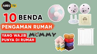 10 BENDA PENGAMAN MOMMY MUST HAVE ITEMS! ALAT RUMAH TANGGA PENGAMAN ANAK BERMAIN