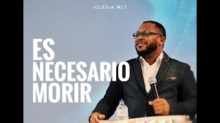 Es Necesario Morir // Pastor Oscar Amparo