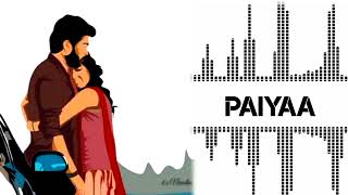 Paiya Bgm|Paiya Bgm Ringtone|Paiya Love Bgm Whatsapp Status|Paiya Love Bgm|