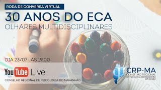 Roda de Conversa Virtual - "30 anos do ECA: Olhares Multidisciplinares"