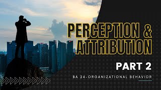 Attribution and Person Perception