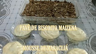 PAVÊ DE BISCOITO MAIZENA, E MOUSSE DE MARACUJÁ