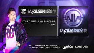 Waverider & Audiofreq - TMU (Turn Me Up) (HQ + HD Preview)