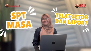 Telat Setor dan Lapor SPT Masa❓Kapan Bayar Dendanya❓