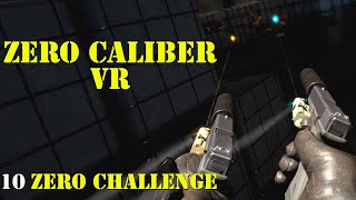 Zero Caliber: Zero Challenge