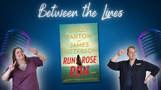 Between the Lines Podcast: Run Rose Run