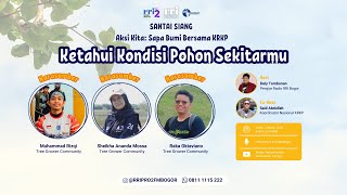 Aksi Kita Sapa Bumi: Ketahui Kondisi Pohon Sekitarmu