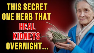 The Secret Herb That Reverses Kidney Damage Overnight!