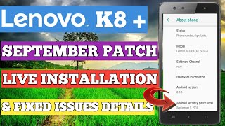 LENOVO K8 PLUS OCTOBER UPDATE FINALLY RECEIVED