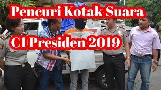 Pencuri Kotak Suara C1 Presiden 2019