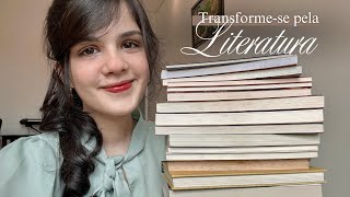 Como a Literatura Te TRANSFORMA | leia os clássicos e melhore quem você é!