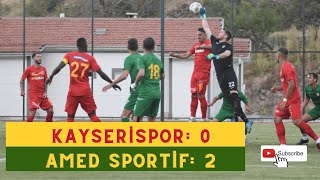 Kayserispor: 0 - Amed Sportif: 2 (Maç Özeti)