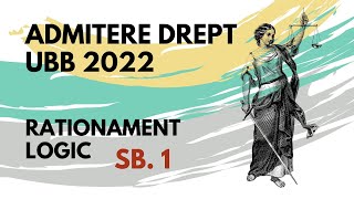 2022 Admitere Facultatea de Drept UBB, rationament logic, subiectul 1