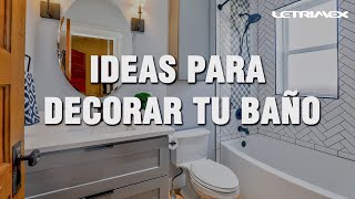 Ideas para que tu baño luzca increíble