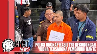 Polisi Ungkap Hasil Tes Kebohongan Yudha Arfandi Tersangka Pembunuh Dante - Chatnews 19 Maret 2024