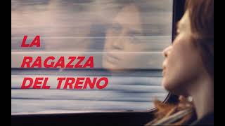 LA RAGAZZA DEL TRENO....