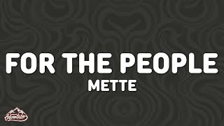 METTE - FOR THE PEOPLE (Lyrics)