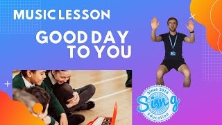 Good Day To You | KS1 and KS2 Homeschool Music Lesson from Sing Education