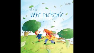 "O zi cu vânt puternic" de Anna Milbourne, o carte pentru copii despre forța și frumusețea vântului