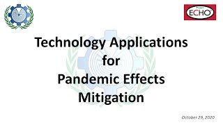 Technology Applications for Pandemic Effects Mitigation