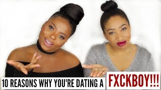 10 SIGNS YOU'RE DATING A FXCKBOY FT. thatUZOchic | Loveglam