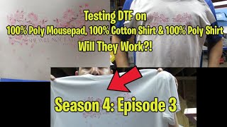 Test Pressing DTF Transfers on 100% Polyester Mousepad, 100% Cotton Shirt & 100% Poly Shirt (S4; E3)