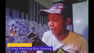 Rachman Polalo - Sing Penting Koe Seneng