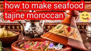 HOW TO MAKE A SEAFOOD TAJINE MAROCCAN