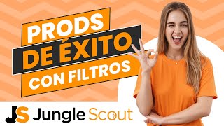 Encuentra productos de éxito usando estos filtros de @junglescout