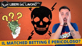 🔴 IL MATCHED BETTING È PERICOLOSO?