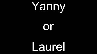 Yanny or Laurel?