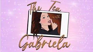 The Tea with Gabriela (feat. Kelsie Watts)