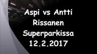 Aspi vs Antti Rissanen 12 2 2017