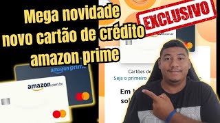 novo cartão de crédito Amazon prime