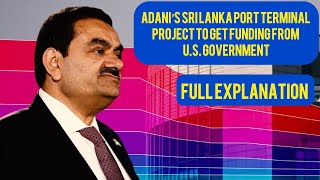 Adani’s Sri Lanka port terminal project to get funding from U.S. government | Geopolitics |Us-CHINA