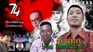 Ba Cerita Eps.01 Spesial HUT Kemerdekaan RI Ke 74